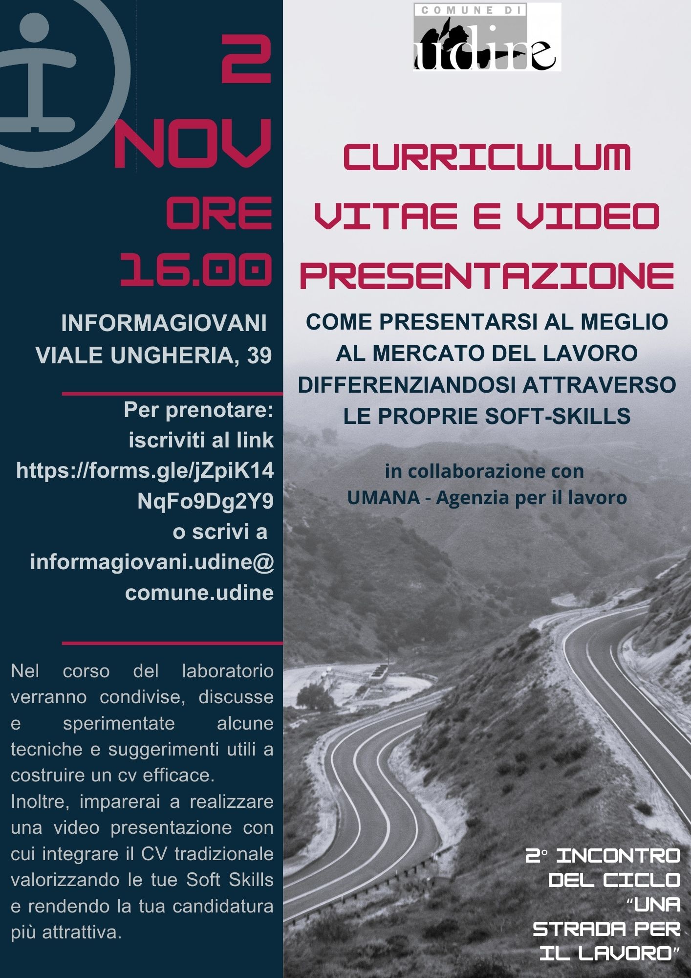 "Una strada per il lavoro" - CURRICULUM VITAE e VIDEO PRESENTAZIONE 2° incontro del ciclo di appuntamenti c/o InformaGiovani di Udine